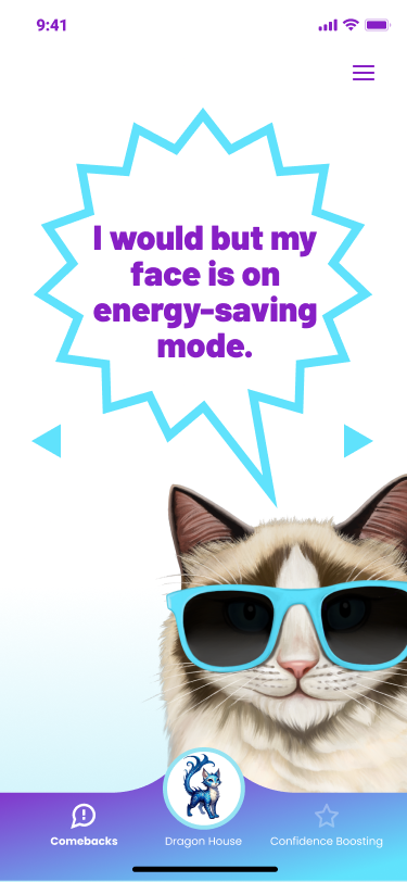 The next screen, showing the comeback “I would but my face is on energy-saving mode.”